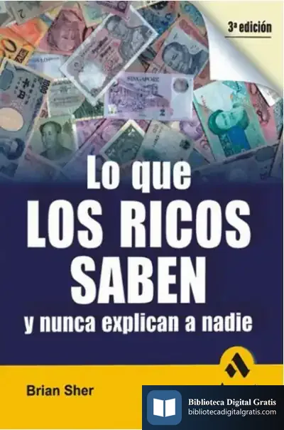 Descargar Lo Que Los Ricos Saben Y Nunca Explican A Nadie