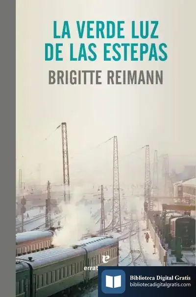 Descargar La Verde Luz De Las Estepas de Brigitte Reimann