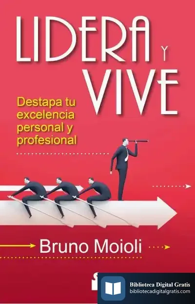 Descargar Lidera Y Vive de Bruno Moioli Montenegro