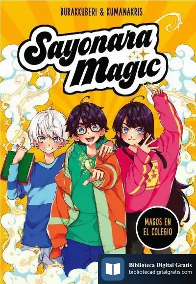 Descargar Sayonara Magic 1. Magos En El Colegio ( Sayonara Magic 1) de Burakkuberi