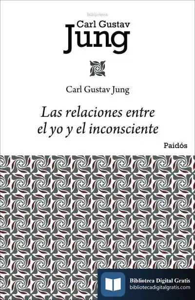 Descargar Las Relaciones Entre El Yo Y El Inconsciente de C. G. Jung