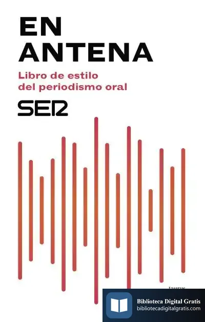 Descargar En Antena. Libro De Estilo Del Periodismo Oral