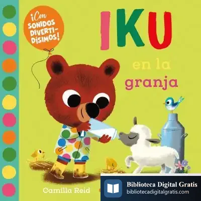 Descargar Iku En La Granja. Libro Con Sonidos de Camilla Reid