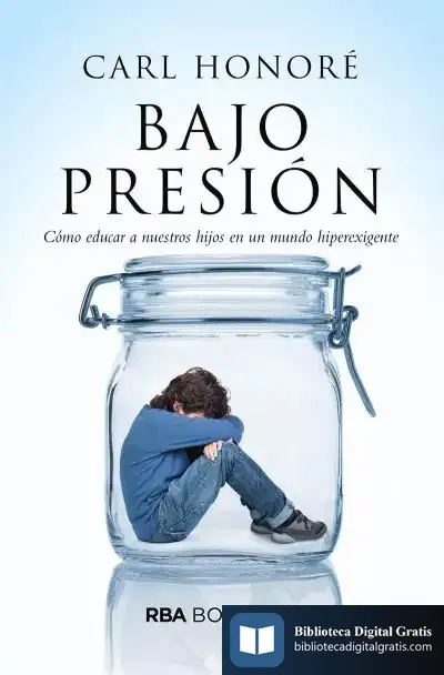 Descargar Bajo Presión (Bolsillo) de Carl Honoré