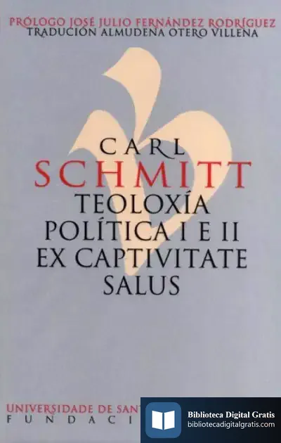 Descargar Carl Schmitt. Teoloxía Política I E Ii