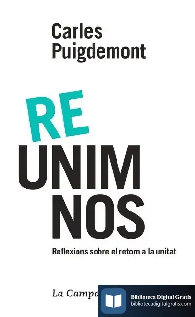 Descargar Re-Unim-Nos: Reflexions Sobre El Retorn A La Unitat