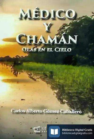 Descargar Médico Y Chamán de Carlos Alberto Gómez Caballero