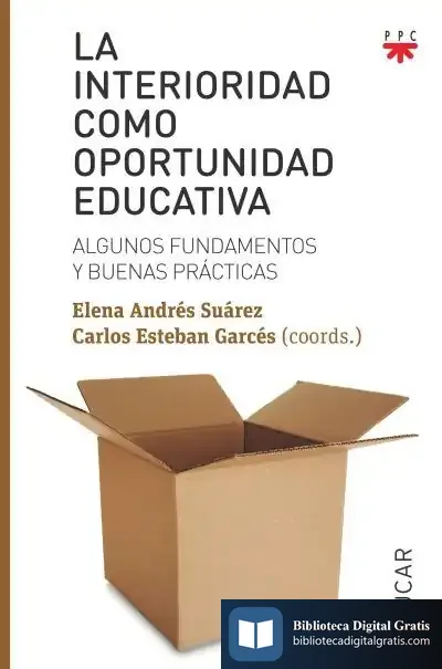 Descargar La Interioridad Como Oportunidad Educativa