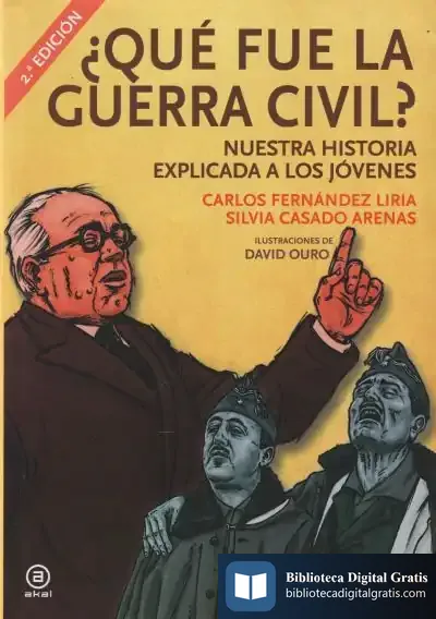 Descargar ¿Qué Fue La Guerra Civil? Nuestra Historia Explicada A Los Jóvenes (Akal) de Carlos Fernández Liria