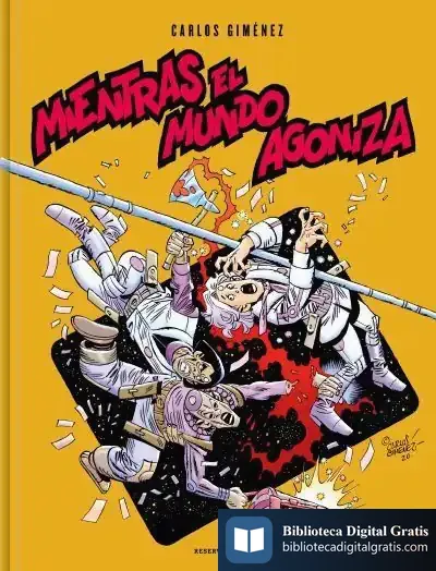 Descargar Mientras El Mundo Agoniza de Carlos Giménez