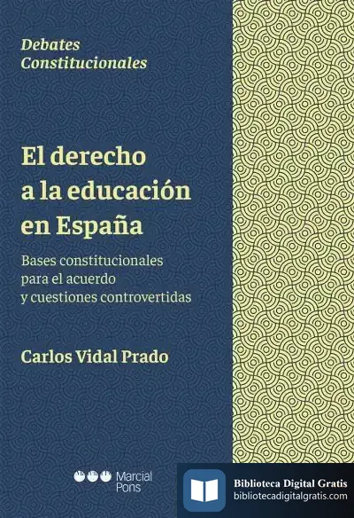 Descargar El Derecho A La Educación En España de Carlos José Vidal Prado