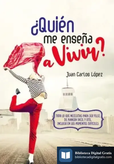 Descargar ¿Quién Me Enseña A Vivir? de Carlos López Jimeno