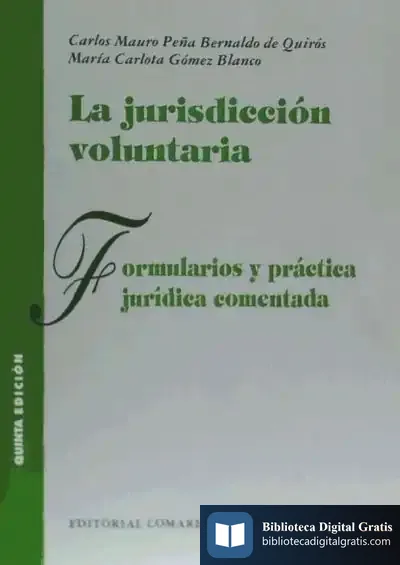 Descargar La Jurisdicción Voluntaria. Formularios Y Práctica Jurídica Comentada de Diego Navarro Soler