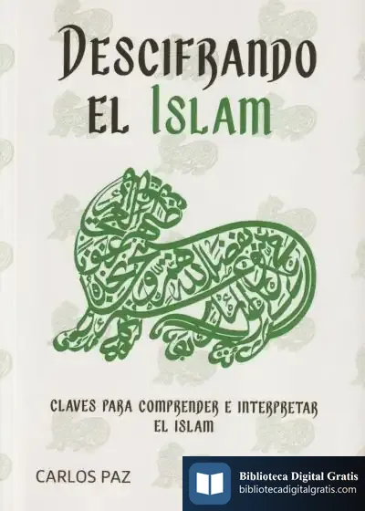 Descargar Descifrando El Islam: Claves Para Comprender E Interpretar El Islam de Carlos Paz Cristóbal