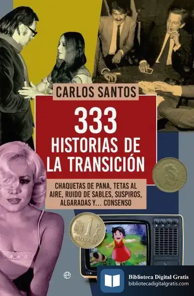 Descargar 333 Historias De La Transición de Carlos Santos Gurriarán