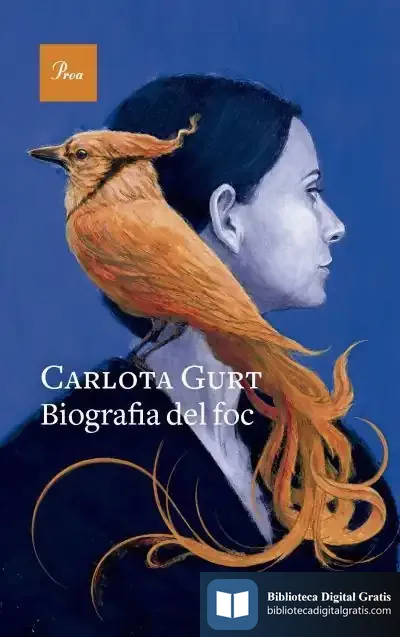 Descargar Biografia Del Foc de Carlota Gurt