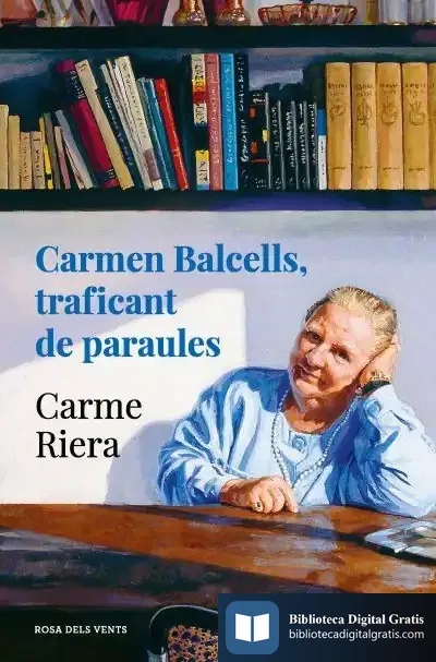 Descargar Carmen Balcells, Traficant De Paraules