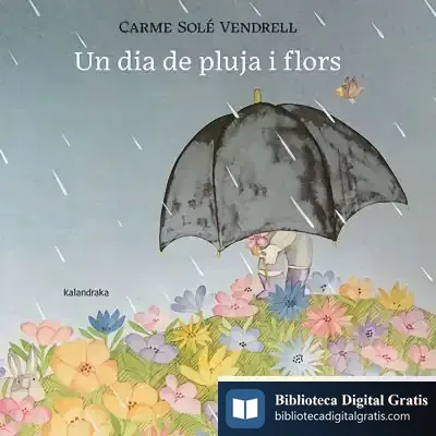 Descargar Un Dia De Pluja I Flors de Carme Solé Vendrell