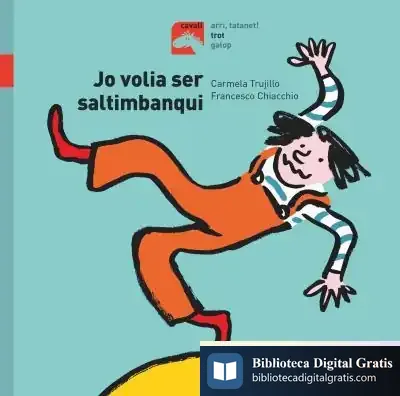 Descargar Jo Volia Ser Saltimbanqui de Carmela Trujillo