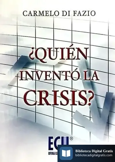 Descargar ¿Quién Inventó La Crisis?