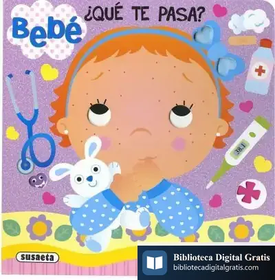 Descargar ¡Hola, Bebé!. Bebé, ¿Qué Te Pasa? de Carmen Busquets Villanova