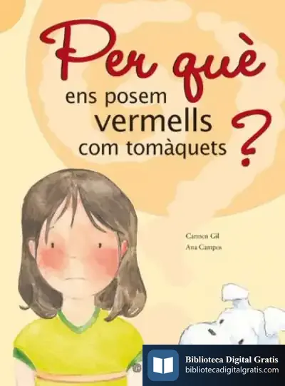Descargar ¿Per Que Ens Posem Vermells Com Tomaquets? de Carmen Gil