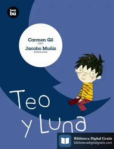Descargar Teo Y Luna de Carmen Gil