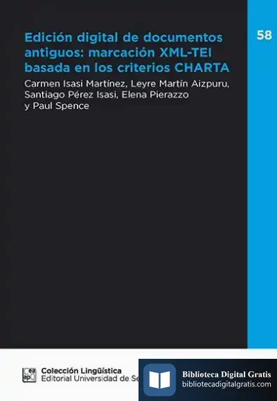 Descargar Edición Digital De Documentos Antiguos: Marcación Xml-Tei Basada En Criterios Ch de Carmen Isasi Martínez
