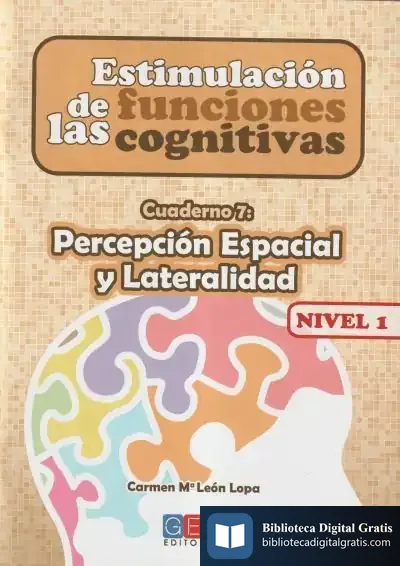 Descargar Estimulación De Las Funciones Cognitivas, Nivel 1: Percepción Espacial Y Lateralidad de Carmen María León Lopa