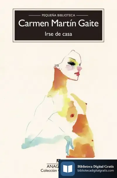 Descargar Irse De Casa de Carmen Martín Gaite