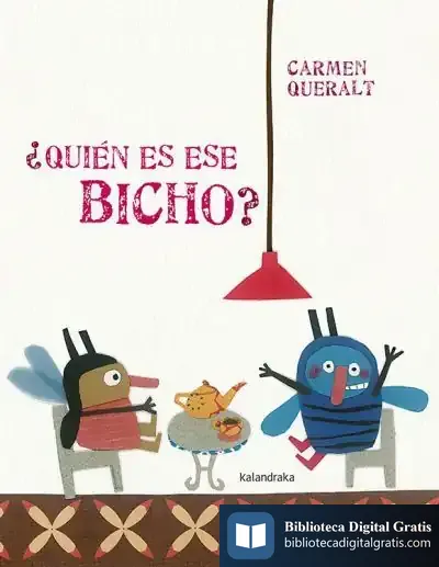 Descargar ¿Quién Es Ese Bicho? de Carmen Queralt