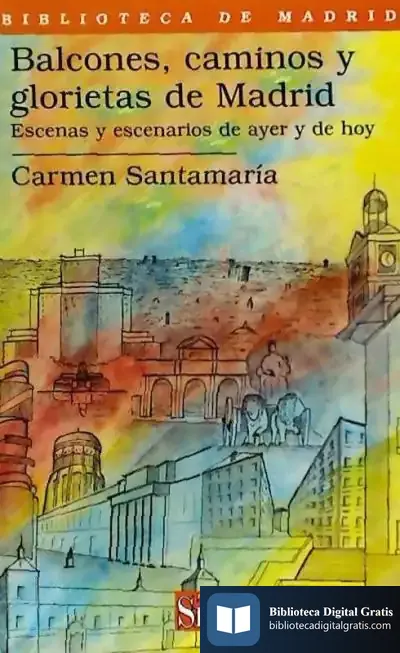 Descargar Balcones, Caminos Y Glorietas De Madrid de Alain Touraine