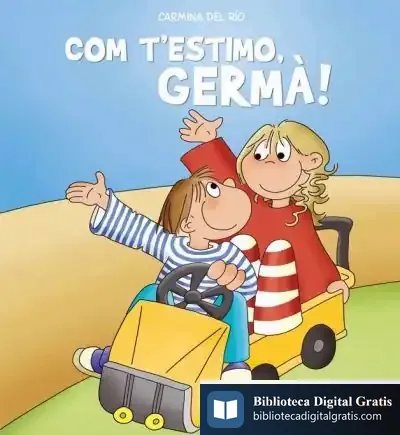Descargar Com T'Estimo, Germà! de Carmina del Río Galvé