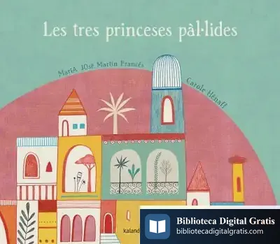 Descargar Les Tres Princeses Pál-Lides de Carole Hénaff