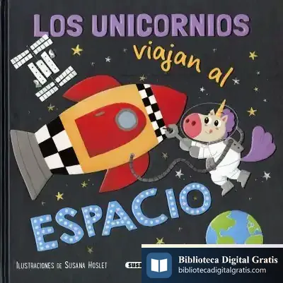 Descargar Los Unicornios Viajan Al Espacio de Carolina Sue