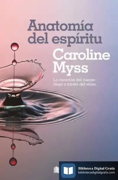 Descargar Anatomía Del Espíritu de Caroline M. Myss