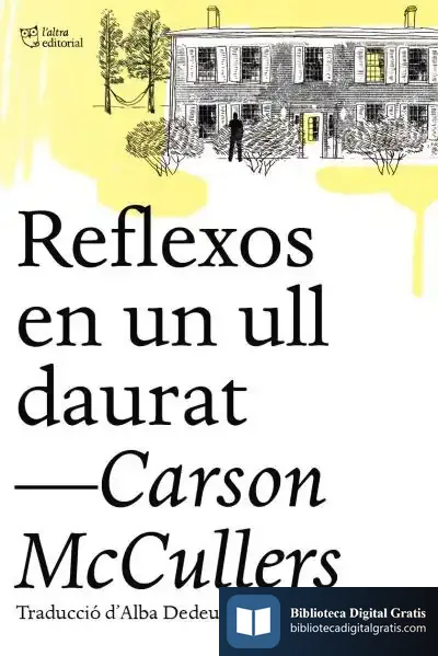 Descargar Reflexos En Un Ull Daurat