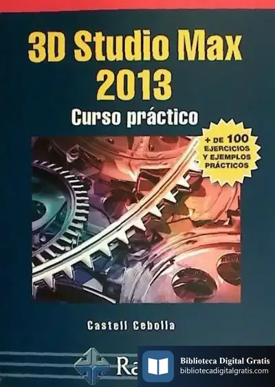 Descargar 3D Studio Max 2013. Curso Práctico