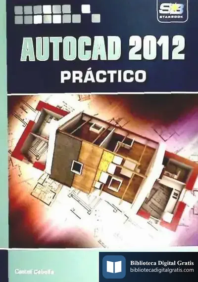 Descargar Autocad 2012 Práctico de Castell Cebolla Cebolla