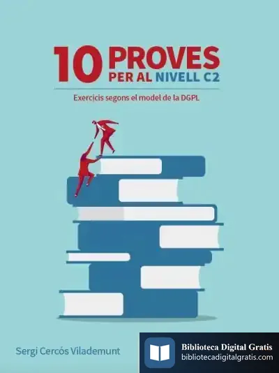 Descargar 10 Proves Per Al Nivell C2 (Tipus Les Proves De La Dgpl) de Castellnou