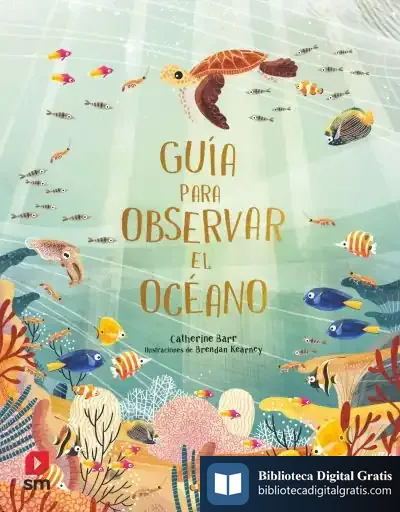 Descargar Guía Para Observar El Océano de Catherine Barr