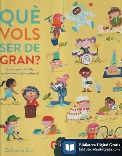 Descargar Què Vols Ser De Gran? de Catherine Barr