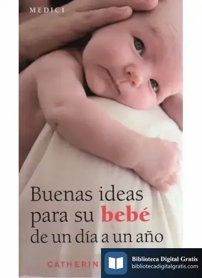 Descargar Buenas Ideas Para Su Bebe De 1 Dia A 1 Año de Domènec Biosca