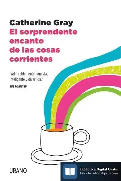 Descargar El Sorprendente Encanto De Las Cosas Corrientes