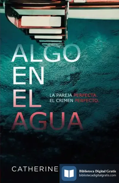 Descargar Algo En El Agua de Catherine Steadman
