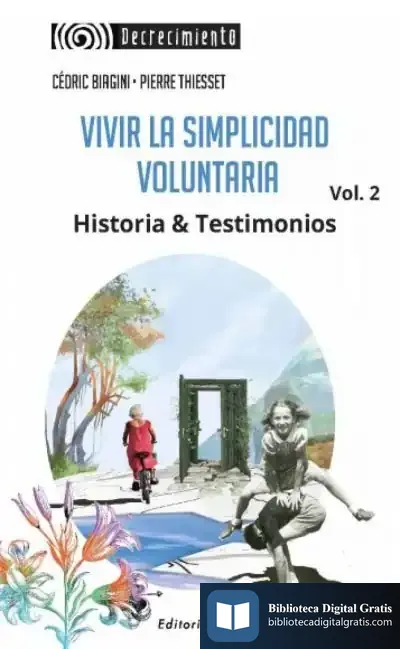 Descargar Vivir La Simplicidad Voluntaria. Vol. 2 de Cédric Biagini