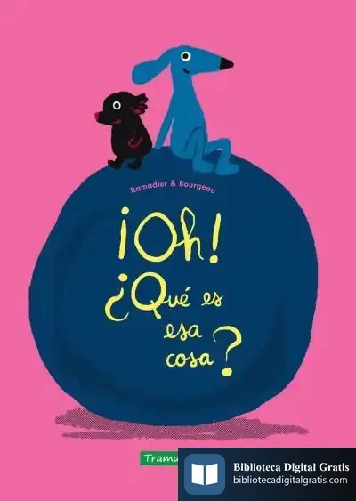 Descargar ¡Oh! ¿Qué Es Esa Cosa?