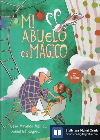 Descargar Mi Abuelo Es Mágico de Celia Miranda Mérida