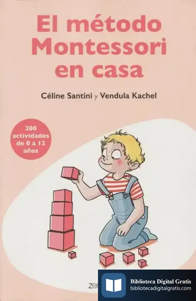 Descargar El Método Montessori En Casa de Céline Santini