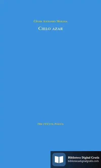 Descargar Cielo Azar de César Antonio Molina
